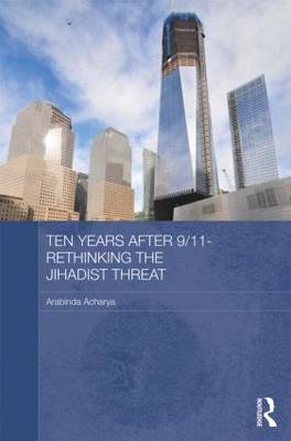 Book cover for Ten Years After 9/11 - Rethinking the Jihadist Threat