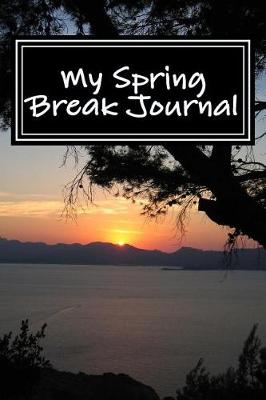 Book cover for My Spring Break Journal