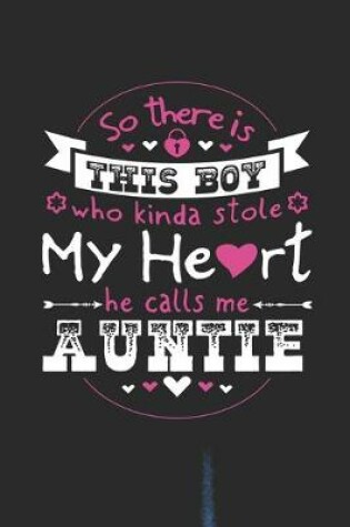 Cover of So There's This Boy Who Kinda Stole My Heart He Calls Me Auntie