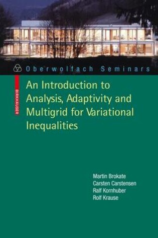 Cover of An Introduction to Analysis, Adaptivity and Multigrid for Variational Inequalities