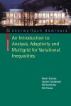 Book cover for An Introduction to Analysis, Adaptivity and Multigrid for Variational Inequalities