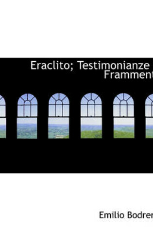 Cover of Eraclito; Testimonianze E Frammenti