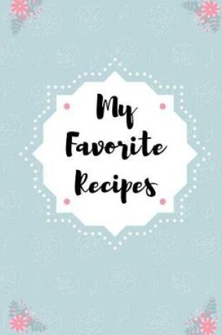 Cover of My Favorite Recipes