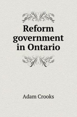 Cover of Reform government in Ontario