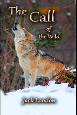 Book cover for The Call of the Wild By Jack London "The Annotated Classic Edition"