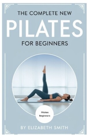 Cover of The Complete New Pilates for Beginners