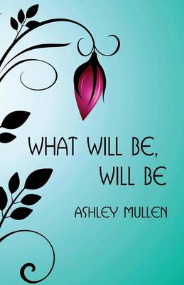 Cover of What Will Be, Will Be