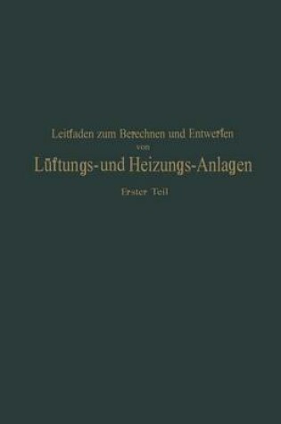 Cover of Leitfaden Zum Berechnen Und Entwerfen Von Laftungs- Und Heizungs-Anlagen