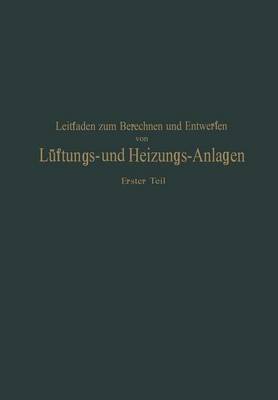 Book cover for Leitfaden Zum Berechnen Und Entwerfen Von Laftungs- Und Heizungs-Anlagen