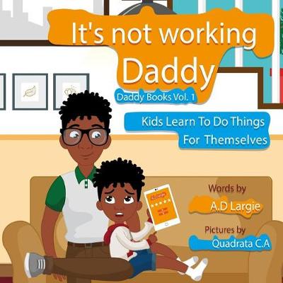 Book cover for Daddy It's Not Working