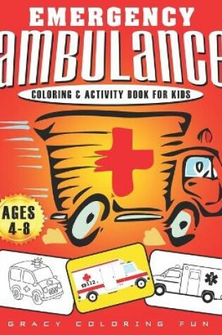 Cover of Emergency Ambulance Coloring & Activity Book for Kids
