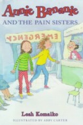 Cover of Annie Bananie and the Pain Sisters