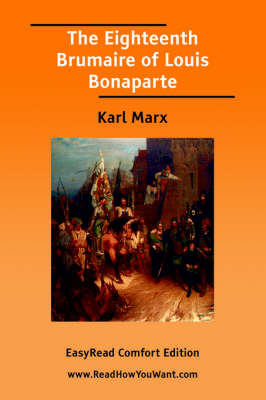 Book cover for The Eighteenth Brumaire of Louis Bonaparte [Easyread Comfort Edition]