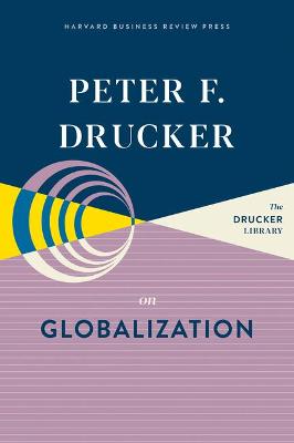 Book cover for Peter F. Drucker on Globalization