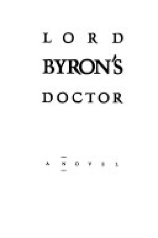 Cover of Lord Bryron's Doctor