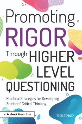 Cover of Promoting Rigor Through Higher Level Questioning