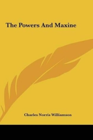 Cover of The Powers and Maxine the Powers and Maxine