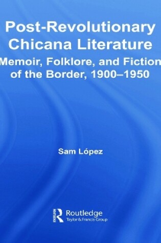 Cover of Post-Revolutionary Chicana Literature