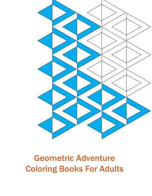 Book cover for Geometric Adventure Coloring Books for Adults