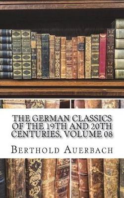 Book cover for The German Classics of the 19th and 20th Centuries, Volume 08