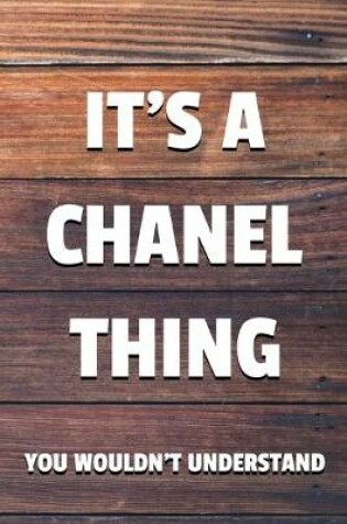 Cover of It's a Chanel Thing You Wouldn't Understand