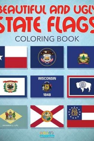 Cover of Beautiful and Ugly State Flags Coloring Book