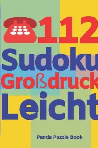 Cover of 112 Sudoku Großdruck Leicht