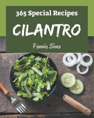 Book cover for 365 Special Cilantro Recipes