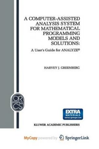 Cover of A Computer-Assisted Analysis System for Mathematical Programming Models and Solutions