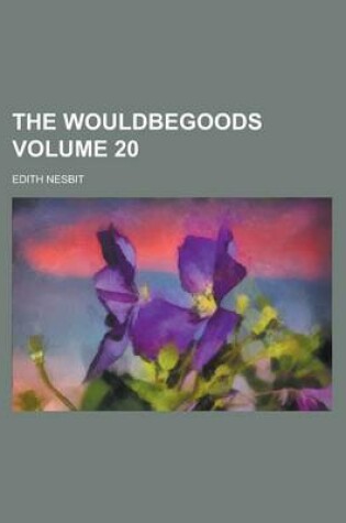 Cover of The Wouldbegoods (Volume 20)