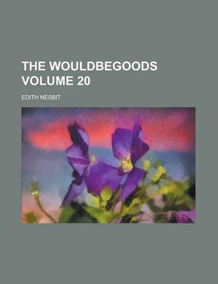 Book cover for The Wouldbegoods (Volume 20)