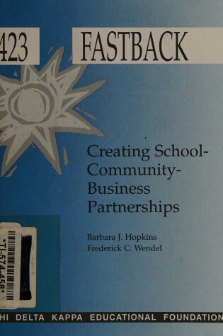 Cover of Creating School - Community - Business Partnerships