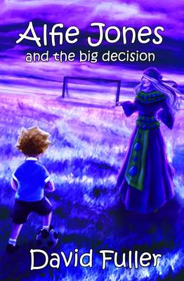 Book cover for Alfie Jones and the Big Decision