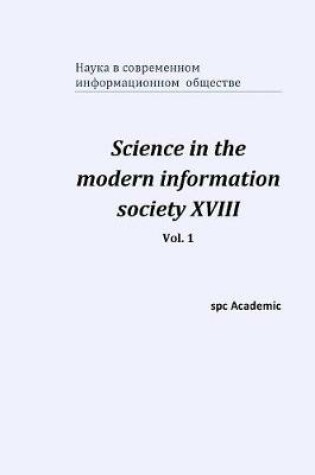 Cover of Science in the modern information society XVIII. Vol. 1