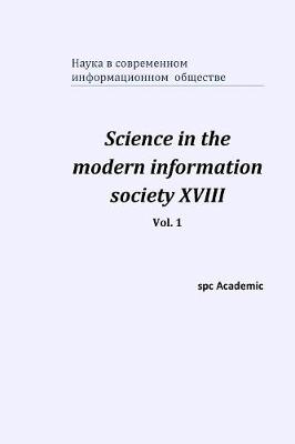 Book cover for Science in the modern information society XVIII. Vol. 1