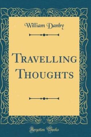 Cover of Travelling Thoughts (Classic Reprint)