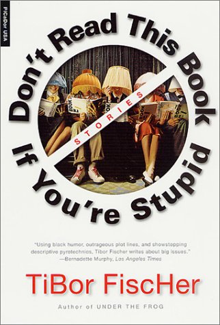 Book cover for Don't Read This Book If You're Stupid