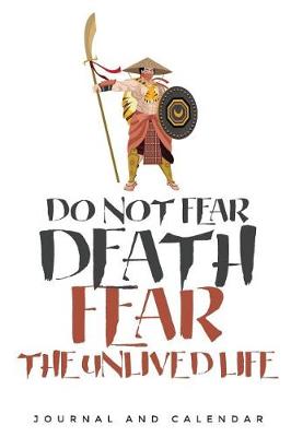 Book cover for Do Not Fear Death Fear the Unlived Life