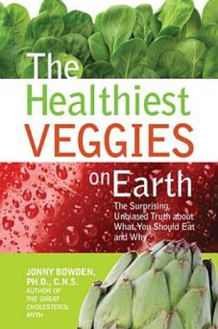 Cover of The Healthiest Veggies on Earth