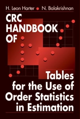 Book cover for CRC Handbook of Tables for the Use of Order Statistics in Estimation