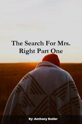 Book cover for The Search For Mrs. Right Part One