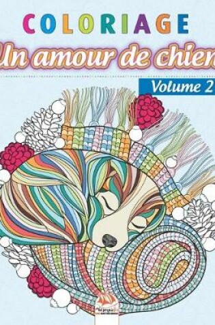 Cover of Coloriage - Amour de chien Volume 2