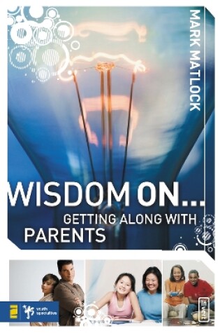 Cover of Wisdom On ... Getting Along with Parents