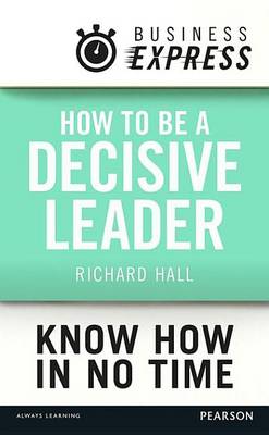 Book cover for How to be a decisive Leader