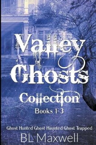 Cover of Valley Ghosts Books 1-3