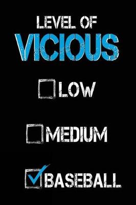 Book cover for Level of Vicious Low Medium Baseball