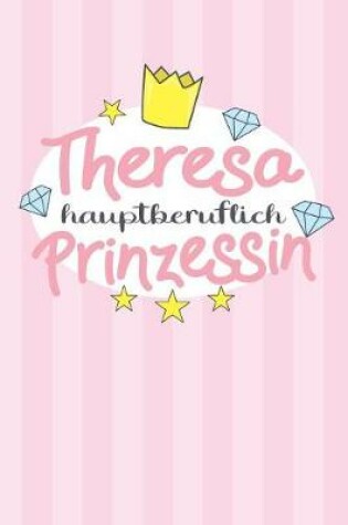 Cover of Theresa - hauptberuflich Prinzessin