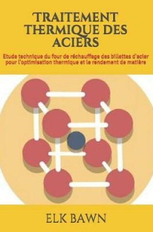 Cover of Traitement Thermique Des Aciers