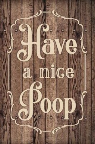 Cover of Have a Nice Poop