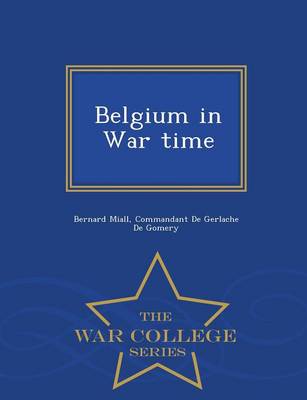 Book cover for Belgium in War Time - War College Series